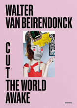 Afbeelding in Gallery-weergave laden, Cut the World Awake / Walter Van Beirendonck (SIGNED EDITION!)
