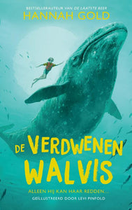 De verdwenen walvis / Hannah Gold