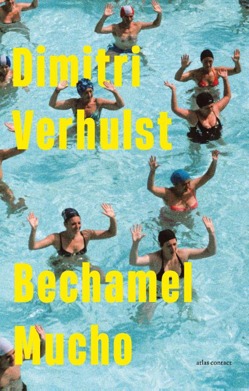 Bechamel mucho / Dimitri Verhulst