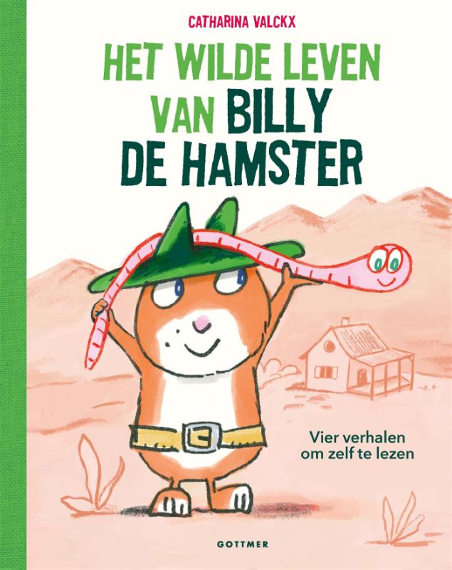 Het wilde leven van Billie De Hamster / Catharina Valckx