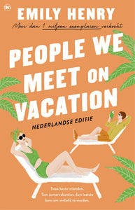 People we meet on vacation (NL) / Emily Henry