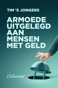 Armoede uitgelegd aan mensen met geld / Tim 's Jongers