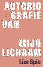 Afbeelding in Gallery-weergave laden, Autobiografie van mijn lichaam
