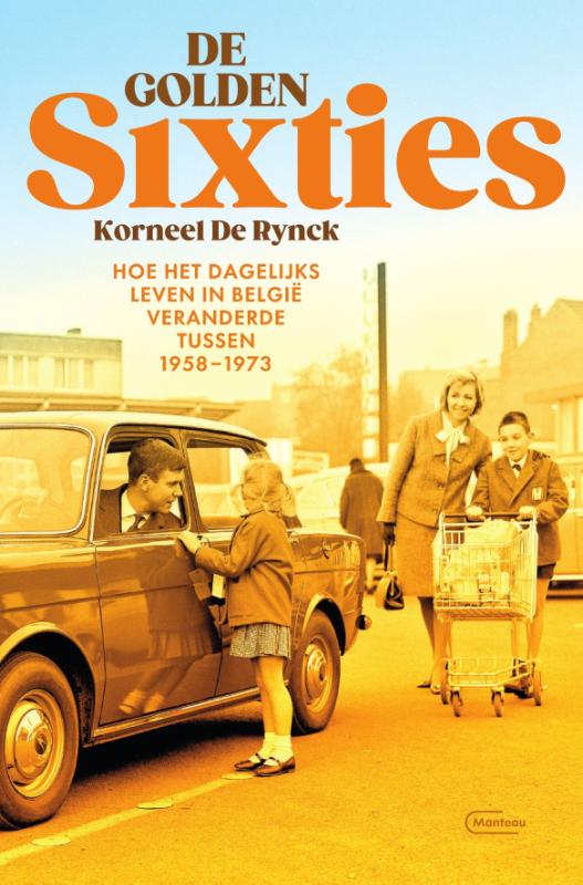 De golden Sixties / Korneel De Rynck